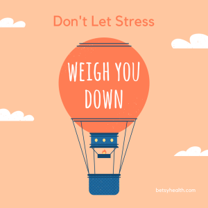 Don't let stress weigh you down